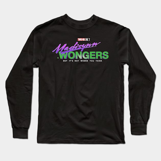 Madisynn& Wongers Long Sleeve T-Shirt by sonofafish